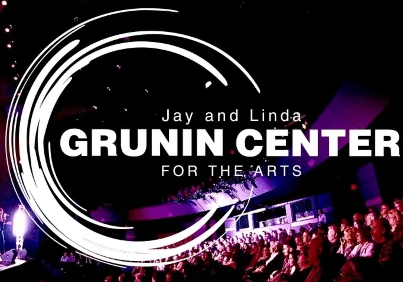 Jay and Linda Grunin Center for the Arts